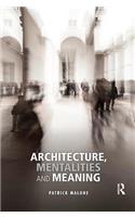 Architecture, Mentalities and Meaning