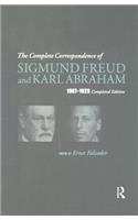 Complete Correspondence of Sigmund Freud and Karl Abraham 1907-1925
