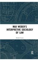Max Weber's Interpretive Sociology of Law