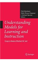 Understanding Models for Learning and Instruction:: Essays in Honor of Norbert M. Seel