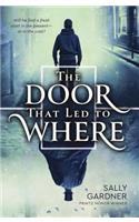 The Door That Led to Where