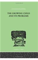 The Growing Child And Its Problems