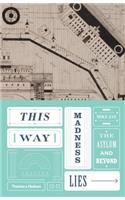 This Way Madness Lies