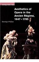 Aesthetics of Opera in the Ancien Régime, 1647-1785