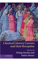 Classical Literary Careers and their Reception