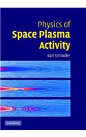 Physics of Space Plasma Activity