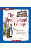 The Rhode Island Colony: (True Books)