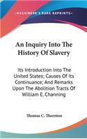 An Inquiry Into The History Of Slavery