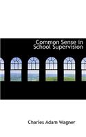 Common Sense in School Supervision: (English)