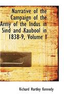 Narrative of the Campaign of the Army of the Indus in Sind and Kaubool in 1838-9, Volume I