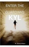 Enter the Guardians: Kyl