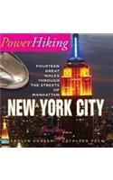 PowerHiking New York City - Fourteen Great Walks Through the Streets of Manhattan