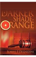 A Darker Shade of Orange: (English)