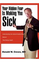 Your Hidden Fear Is Making You Sick: Understanding the Instinct/Intellect/Body(English)