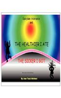 Salicylate Intolerance and The Healthier I Ate The Sicker I Got (Revised 2nd Edition)