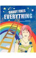 Daddy Fixes Everything: An Insightful Family Story about Pet Loss and Departure