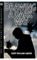 Drawing a Dark Way