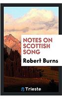 Notes on Scottish Song