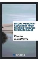 Special Method in Geography from the Third Through the Eighth Grade