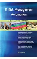 IT Risk Management Automation A Complete Guide - 2019 Edition