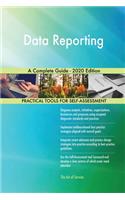 Data Reporting A Complete Guide - 2020 Edition