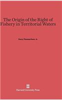 The Origin of the Right of Fishery in Territorial Waters