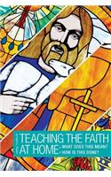 Teaching the Faith at Home: What Does This Mean? How is This Done?