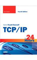 Sams Teach Yourself TCP/IP in 24 Hours: (Sams Teach Yourself)