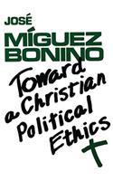 Toward a Christian Political Ethics
