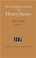 Complete Letters of Henry James, 1872-1876, Volume 2