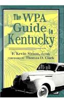 The Wpa Guide to Kentucky