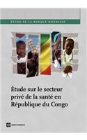 Etude Sur Le Secteur Prive de La Sante En Republique Du Congo de La Te En Republique Du Congo