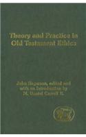 Theory and Practice in Old Testament Ethics