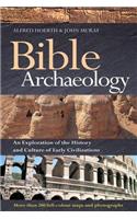 Bible Archaeology: An Exploration of the History and Culture of Early Civilizations