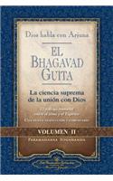 Dios Habla Con Arjuna: El Bhagavad Guita, Vol. 2: La Ciencia Suprema de la Union Con Dios: La Ciencia Suprema de la Union Con Dios