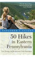 Explorer's Guide 50 Hikes in Eastern Pennsylvania