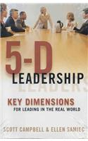 5-D Leadership: Key Dimensions for Leading in the Real World