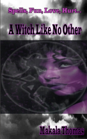 Witch Like No Other