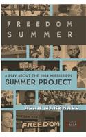 Freedom Summer: A Stage Play about the 1964 Mississippi Summer Project