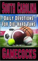 Daily Devotions for Die-Hard Fans South Carolina Gamecocks