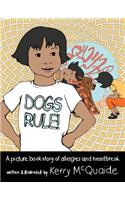 Dogs Rule! A picture book story of allergies and heartbreak