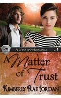 Matter of Trust: A Christian Romance