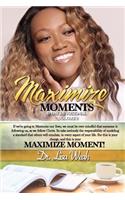 Maximize Moments