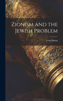 Zionism and the Jewish Problem