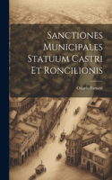 Sanctiones Municipales Statuum Castri Et Roncilionis