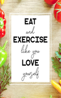 Eat and Exercise Like You Love Yourself