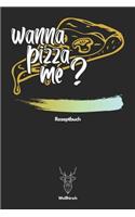 Wanna Pizza Me Rezeptbuch - Weißhirsch