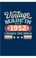 Vintage Made In 1952 I Broke The Mold