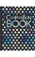 Composition Book: Cute Wide-Ruled Composition Notebook. 8" x 10" Neon Colors Blank Ruled To Write In For School Students And Teachers