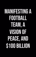 Manifesting A Football Team A Vision Of Peace And 100 Billion
